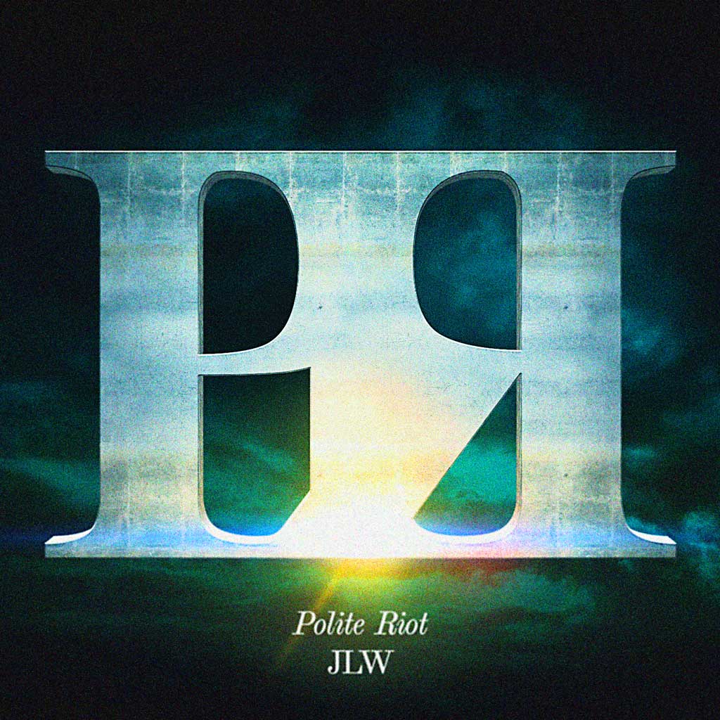 Polite Riot "JLW"